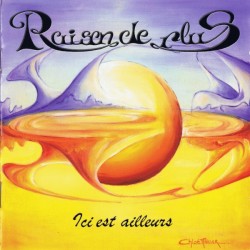 Raison de plus - ici est ailleurs